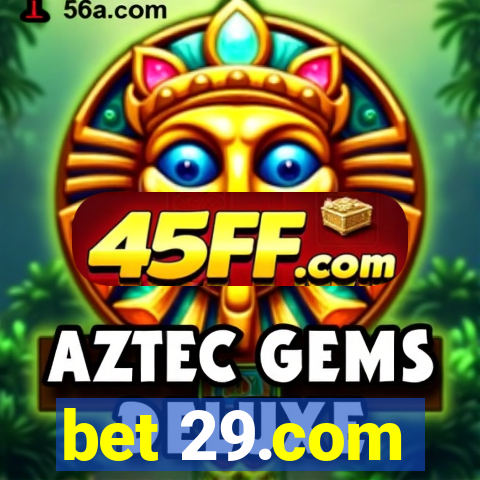 bet 29.com